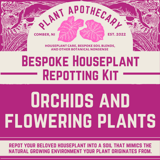 Bespoke Repotting Kit: Orchids and Flowering Plants
